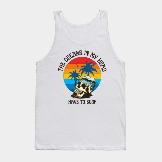 Surfs in my head Tank Top by Blumammal